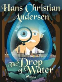 The Drop of Water - Ганс Христиан Андерсен