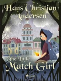 The Little Match Girl - Ганс Христиан Андерсен