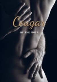 Cougar. Romaanisarja 1. osa - Helene Moss