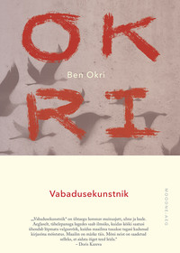 Vabadusekunstnik - Ben Okri