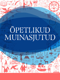 Õpetlikud muinasjutud - Kogumik