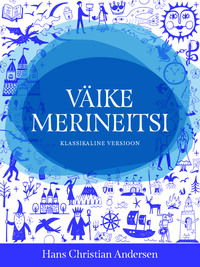 Väike merineitsi, klassikaline versioon - Ганс Христиан Андерсен