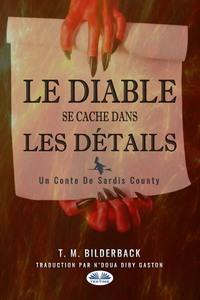 Le Diable Se Cache Dans Les Détails – Un Conte Du Comté Sardis, T. M. Bilderback audiobook. ISDN58999794