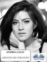 ¿Sientes Mi Corazón?, Andrea  Calo książka audio. ISDN58999854