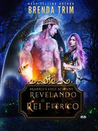Revelando O Rei Feérico,  audiobook. ISDN58999919