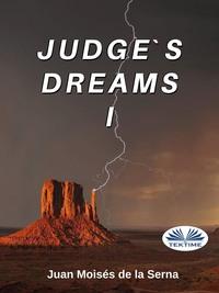 Judges Dreams I, Juan Moises De La Serna audiobook. ISDN58999979
