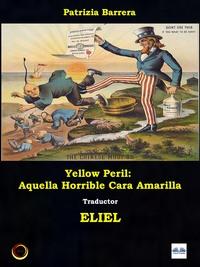 Yellow Peril: Aquella Horrible Cara Amarilla, Patrizia  Barrera książka audio. ISDN59142354
