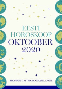 Eesti kuuhoroskoop. Oktoober 2020 - Maria Angel