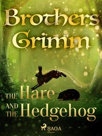 The Hare and the Hedgehog - Frères Grimm