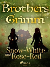 Snow-White and Rose-Red - Frères Grimm