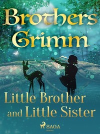 Little Brother and Little Sister - Frères Grimm