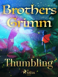 Thumbling - Frères Grimm