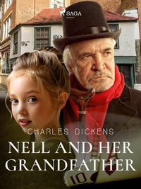 Nell and Her Grandfather - Чарльз Диккенс