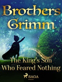 The King′s Son Who Feared Nothing - Frères Grimm