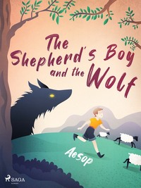 The Shepherd′s Boy and the Wolf - Æsop