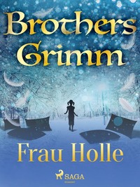 Frau Holle - Frères Grimm