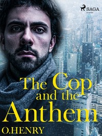 The Cop and the Anthem - О. Генри