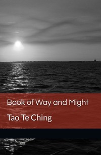 Book of Way and Might - Laozi