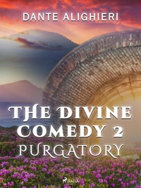 The Divine Comedy 2: Purgatory - Dante Alighieri