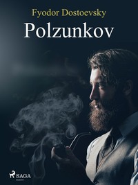 Polzunkov - Fyodor Dostoevsky