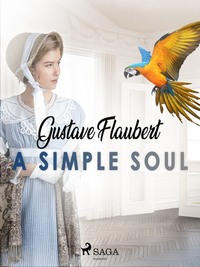 A Simple Soul - Gustave Flaubert