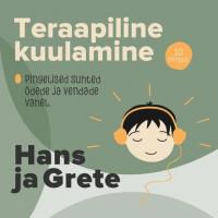 Pingelised suhted laste vahel. Hans ja Grete, Teraapiline Kuulamine audiobook. ISDN62274625