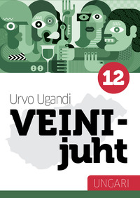 Veinijuht. 16. osa. Ungari - Urvo Ugandi