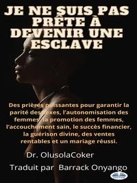 Je Ne Suis Pas Prête À Devenir Une Esclave,  książka audio. ISDN63011623