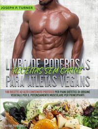 Livro De Poderosas Receitas Sem Carne Para Atletas Vegans,  książka audio. ISDN63011628