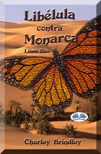 Libélula Contra Monarca,  audiobook. ISDN63011648