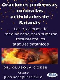 Oraciones Poderosas Contra Las Actividades De Satán,  audiobook. ISDN63011883