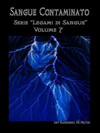 Sangue Contaminato (Legami Di Sangue - Volume 7), Amy Blankenship książka audio. ISDN63375608