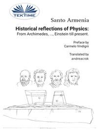 Historical Reflections Of Physics: From Archimedes, ..., Einstein Till Present,  audiobook. ISDN63375678