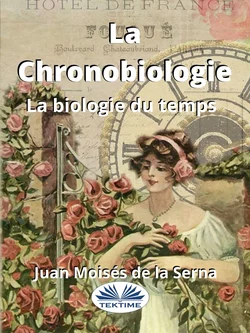 La Chronobiologie - Juan Moisés De La Serna