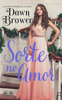 Sorte No Amor, Dawn  Brower audiobook. ISDN63375908