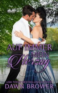Auf Immer Mein Herzog, Dawn  Brower książka audio. ISDN63375913