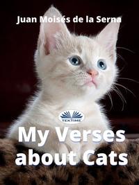 My Verses About Cats, Juan Moises De La Serna audiobook. ISDN63375978