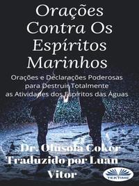 Orações Contra Os Espíritos Marinhos,  audiobook. ISDN63375993