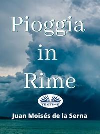 Pioggia In Rime, Juan Moises De La Serna audiobook. ISDN63375998
