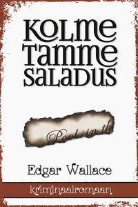 Kolme tamme saladus - Edgar Wallace