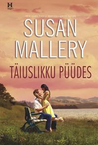 Täiuslikku püüdes. Esimene raamat - Susan Mallery