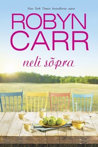 Neli sõpra, Robyn Carr аудиокнига. ISDN63379985