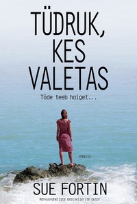 Tüdruk, kes valetas, Sue Fortin audiobook. ISDN63380000