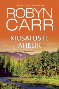 Kiusatuste ahelik. Neitsijõgi, 6. raamat, Robyn Carr аудиокнига. ISDN63386405