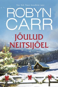 Jõulud Neitsijõel. Neitsijõgi, 4. raamat, Robyn Carr audiobook. ISDN63386415