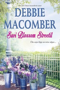 Suvi Blossom Streetil. Blossom Street, 6. raamat - Debbie Macomber