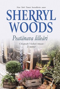 Peatänava lilleäri. Chesapeake’i kaldad, 2. raamat - Sherryl Woods