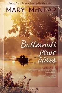 Butternuti järve ääres - Mary McNear