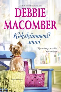 Kakskümmend soovi. Blossom Street, 5. raamat - Debbie Macomber