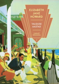 Valguse aastad - Elizabeth Jane Howard